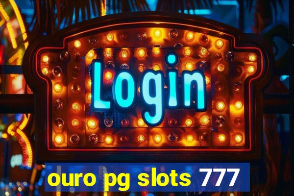 ouro pg slots 777